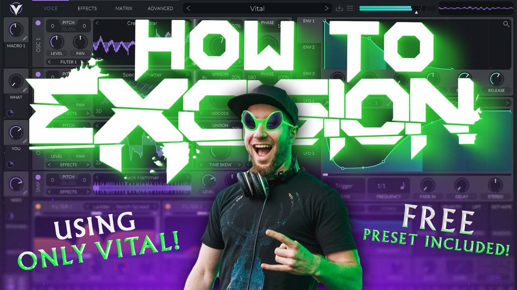 How To Make Earth-Shattering Basses Like Excision w/ Vital